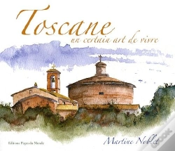 Capa do artigo Toscane, Un Certain Art De Vivre