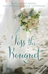 Toss The Bouquet