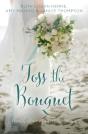 Toss The Bouquet - Preview