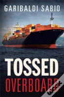 Tossed Overboard