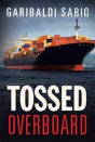 Tossed Overboard - Preview