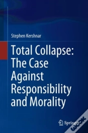 Capa do artigo Total Collapse: The Case Against Responsibility And Morality