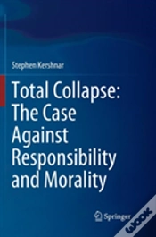 Capa do artigo Total Collapse: The Case Against Responsibility And Morality