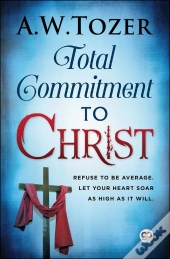 Total Commitment To Christ