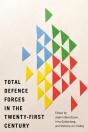 Total Defence Forces In The Twenty-First Century - Preview