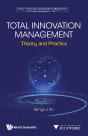 Total Innovation Management: Theory And Practice - Preview