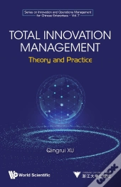 Total Innovation Management: Theory And Practice