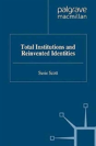 Total Institutions And Reinvented Identities - Preview