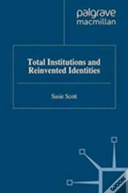 Capa do artigo Total Institutions And Reinvented Identities