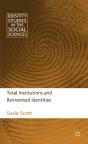 Total Institutions And Reinvented Identities - Preview