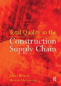 Total Quality In The Construction Supply Chain - Preview