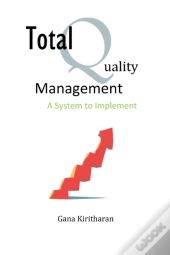 Total Quality Management - A System To Implement
