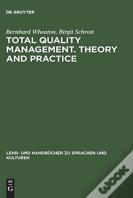 Total Quality Management. Theory And Practice