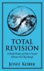 Total Revision: A Brief History Of Manã¯Â¿Â½S Psyche Between Two Big Bangs - Preview