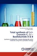 Total Synthesis Of (+)- Crocacin C, (-) - Basiliskamide A & B