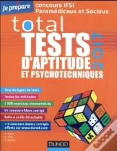 Total Tests D'Aptitude Et Psychotechniques 2017 (8e Édition)