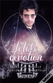 Capa do artigo Totale Devotion 2 : Quand Les Mortels Deviennent Immortels