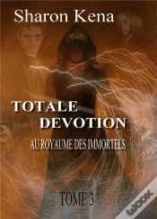 Capa do artigo Totale Dévotion T.3 ; Au Royaume Des Immortels