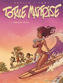 Capa do artigo Totale Maîtrise - Tome 03 : Hawaïan Style