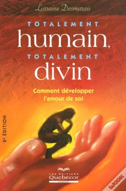 Capa do artigo Totalement Humain, Total Divin ; Comment Développer L'Amour De Soi (2e Édition)