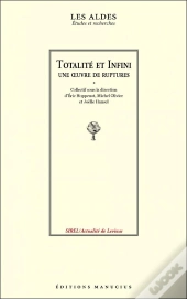 Totalité Et Infini, Une Oeuvre De Rupture