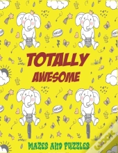 Totally Awesome Mazes And Puzzles