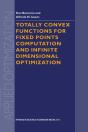 Totally Convex Functions For Fixed Points Computation And Infinite Dimensional Optimization - Preview