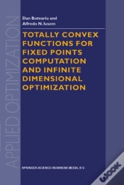 Capa do artigo Totally Convex Functions For Fixed Points Computation And Infinite Dimensional Optimization