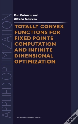 Capa do artigo Totally Convex Functions For Fixed Points Computation And Infinite Dimensional Optimization
