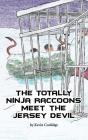 Totally Ninja Raccoons Meet The Jersey Devil - Preview