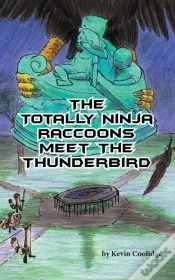 Capa do artigo Totally Ninja Raccoons Meet The Thunderbird