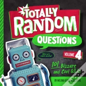 Totally Random Questions Volume 4