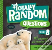 Totally Random Questions Volume 8