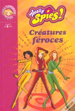 Capa do artigo Totally Spies T.2 ; Créatures Féroces