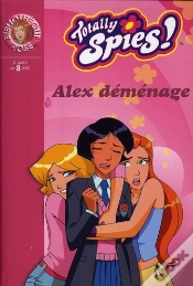 Capa do artigo Totally Spies T.20 ; Alex Déménage