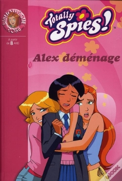 Capa do artigo Totally Spies T.20 ; Alex Déménage