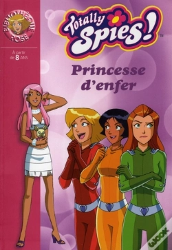Capa do artigo Totally Spies T.21 ; Princesse D'Enfer