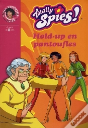 Capa do artigo Totally Spies T.22 ; Hold-Up En Pantoufles