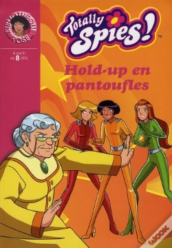 Capa do artigo Totally Spies T.22 ; Hold-Up En Pantoufles