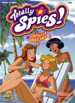 Capa do artigo Totally Spies T.7 ; Totally Délire !