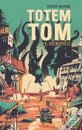 Totem Tom - Tome 1 Necropolis - Vol1