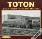 Toton Early Diesels In The East Midlands