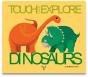 Touch And Explore: Dinosaurs - Preview