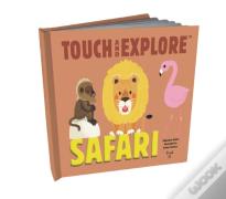 Touch And Explore: Safari