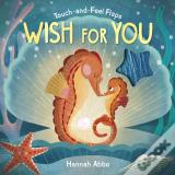 Touch-And-Feel Flaps: Wish For You