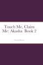 Touch Me, Claim Me - Preview