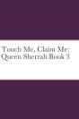 Touch Me, Claim Me - Preview