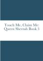 Touch Me, Claim Me - Preview