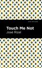Touch Me Not - Preview