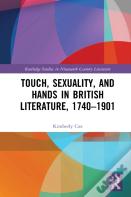 Touch, Sexuality, And Hands In British Literature, 1740â€“1901